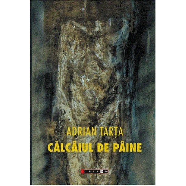 Calcaiul de paine - Adrian Tarta