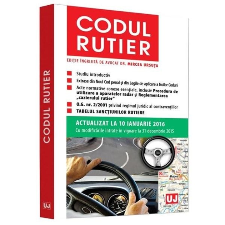 Codul rutier. Actualizat la 10 ianuarie 2016 - Mircea Ursuta
