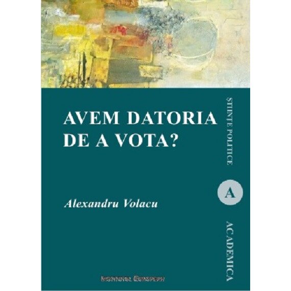 Avem datoria de a vota? - Alexandru Volacu
