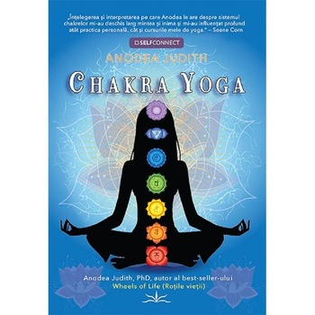 Chakra Yoga - Anodea Judith Chakra Yoga - Anodea Judith