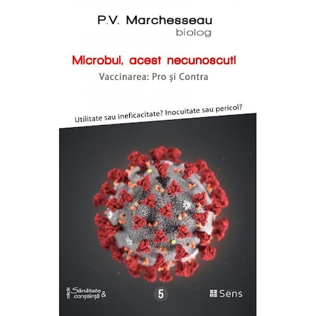Microbul, acest necunoscut! - P.V. Marchesseau
