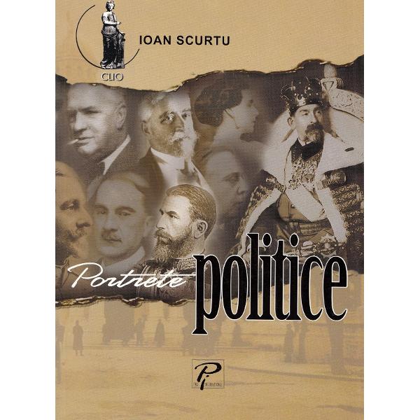 Portrete politice - Ioan Scurtu