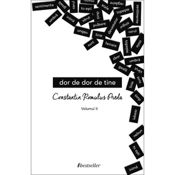 Dor de dor de tine Vol.2 - Constantin Romulus Preda Dor de dor de tine Vol.2 - Constantin Romulus Preda