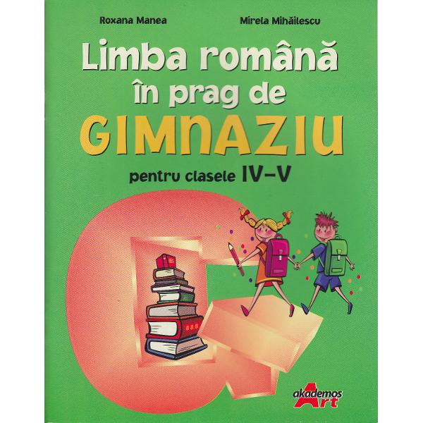 Limba Romana in prag de Gimnaziu - Roxana Manea