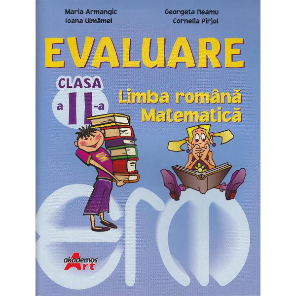 Evaluare Clasa a II-a - Limba Romana - Matematica - Maria Armangic