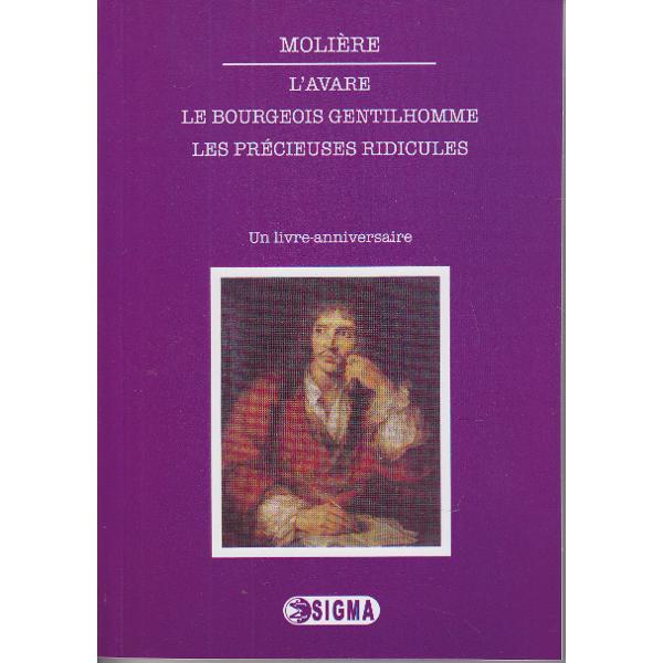 L'avare * Le bourgeois gentilhomme * Les preciéuses ridicules - Molière