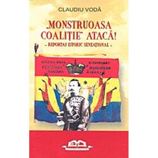 Monstruoasa coalitie ataca! - Claudiu Voda