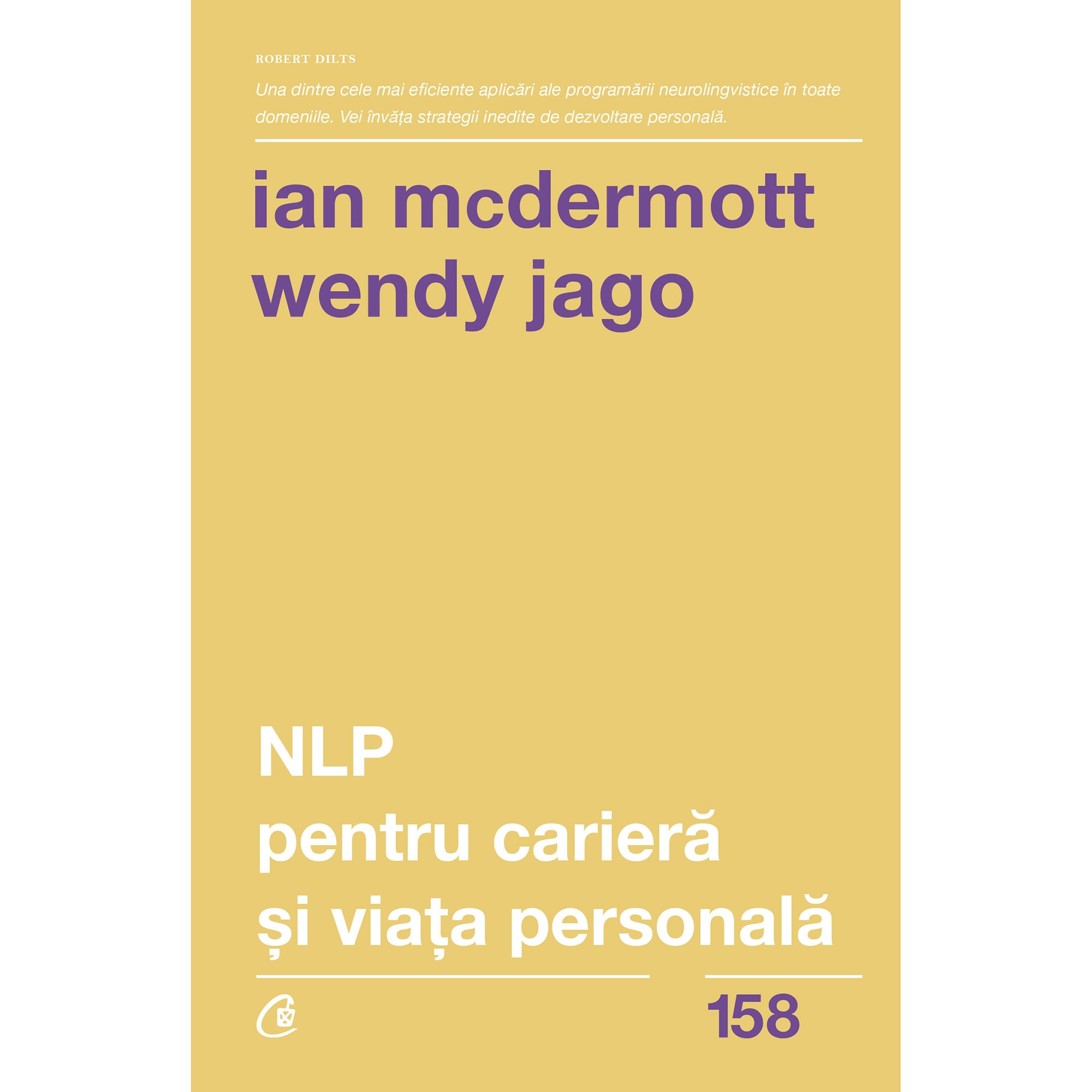 NLP pentru cariera si viata personala. Ed a II a, Ian McDermott, Wendy Jago