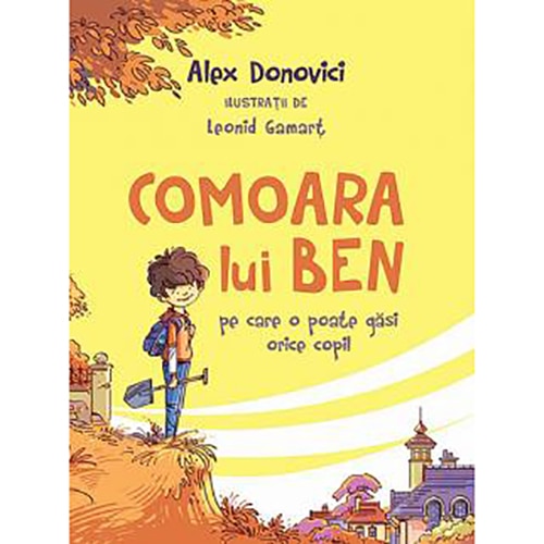 Comoara lui Ben. Ed a II a, Alex Donovici, ilustratii de Leonid Gamart
