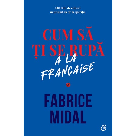 Cum Sa Ti Se Rupa A La Francaise Fabrice Midal Emag Ro