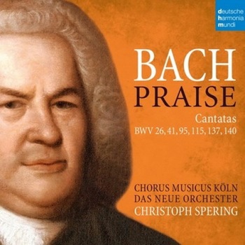 BACH / SPERING,CHRISTOPH - Bach - Praise Cantatas BWV 26 / 41 / 95 / 115 / 137 / 140 (2CD) BACH / SPERING,CHRISTOPH - Bach - Praise Cantatas BWV 26 / 41 / 95 / 115 / 137 / 140 (2CD)