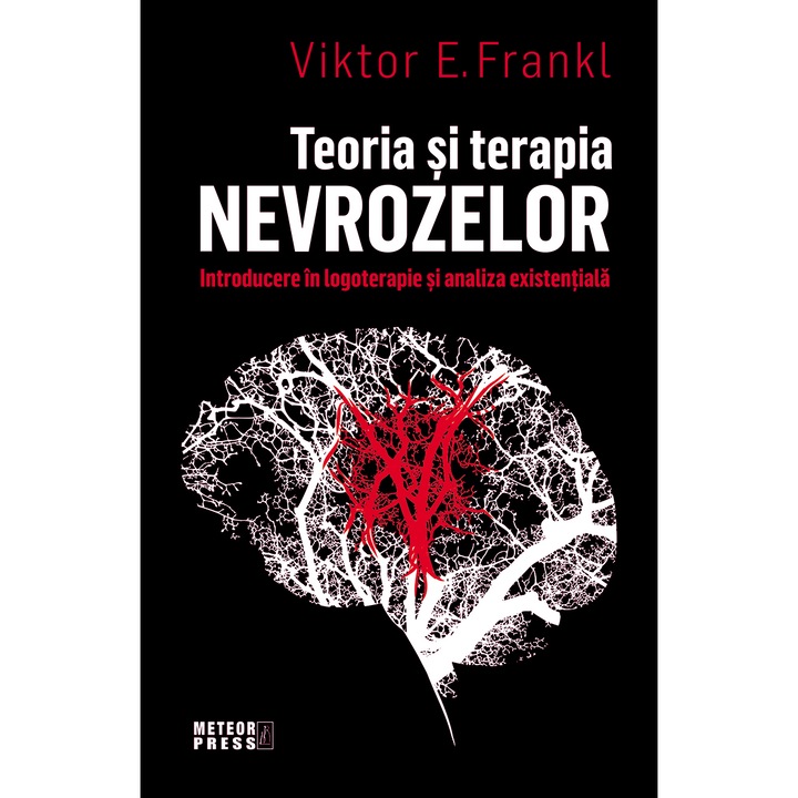Teoria si terapia nevrozelor . Viktor Frankl