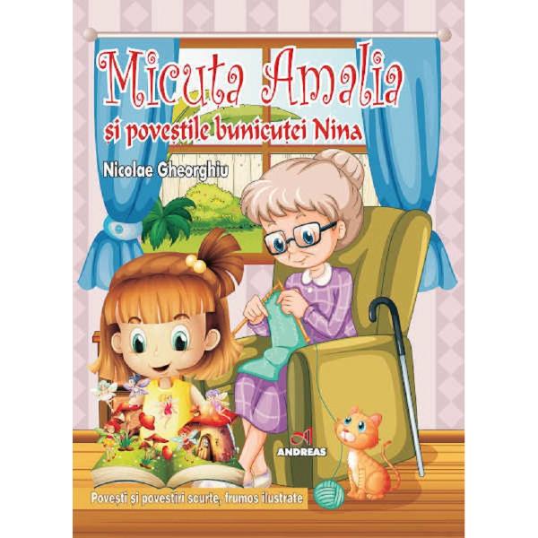 Micuta Amalia si povestile bunicutei Nina - Nicolae Gheorghiu