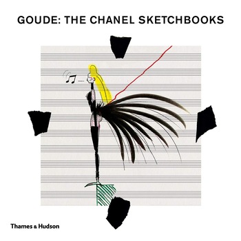 Goude: The Chanel Sketchbooks - Jean-Paul Goude Goude: The Chanel Sketchbooks - Jean-Paul Goude
