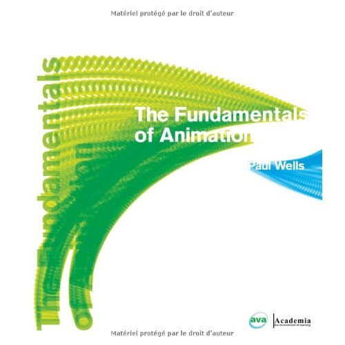 Fundamentals of Animation, Paul Wells