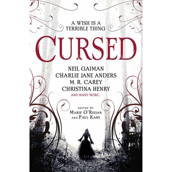 Cursed: An Anthology of Dark Fairy Tales - Marie O'Regan, editia 2020 Cursed: An Anthology of Dark Fairy Tales - Marie O'Regan, editia 2020