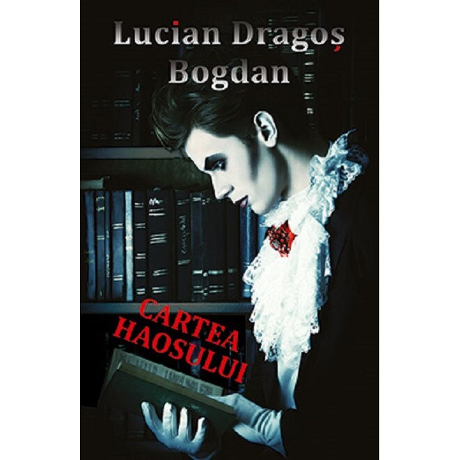 Cartea haosului - Lucian-Dragos Bogdan, editia 2018