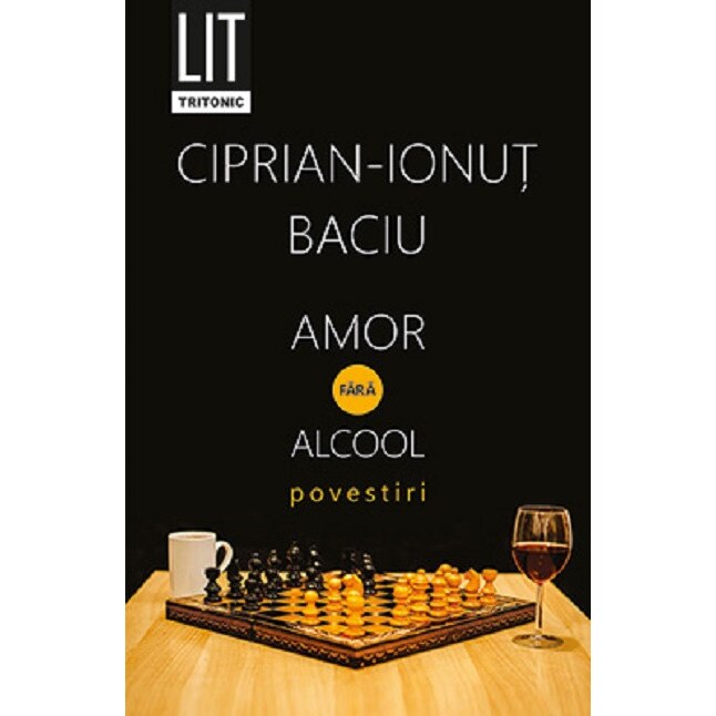 Amor fara alcool - Ciprian-Ionut Baciu, editia 2018