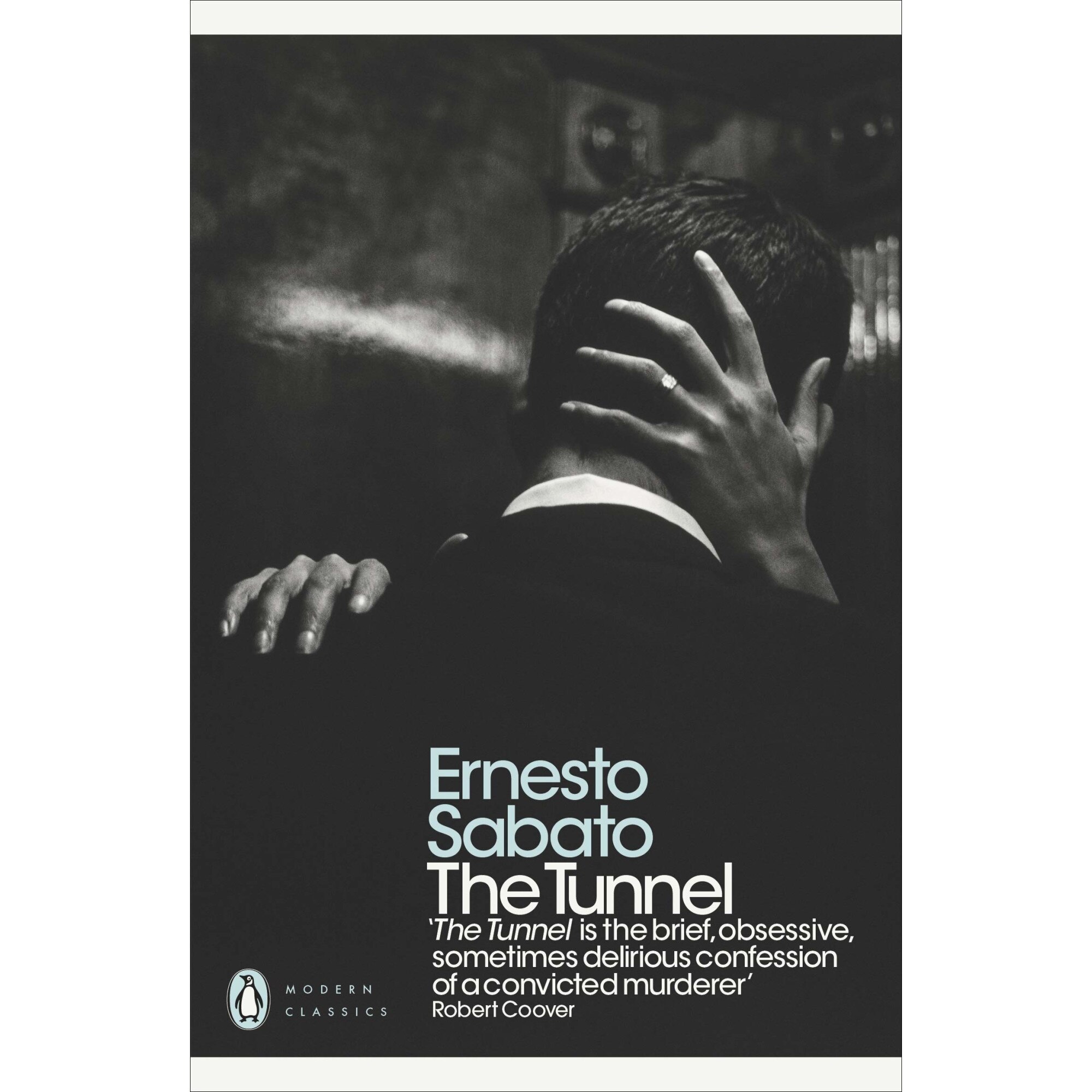 The Tunnel (Penguin Modern Classics), Ernesto Sabato