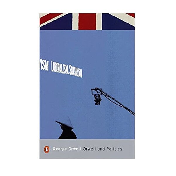Orwell and Politics (Penguin Modern Classics), Peter Davison