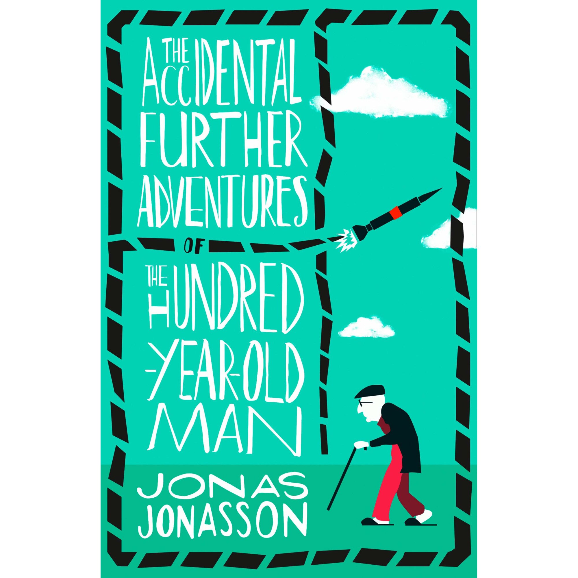 Accidental Further Adventures of the Hundred-Year-Old Man - Jonas Jonasson, editia 2020