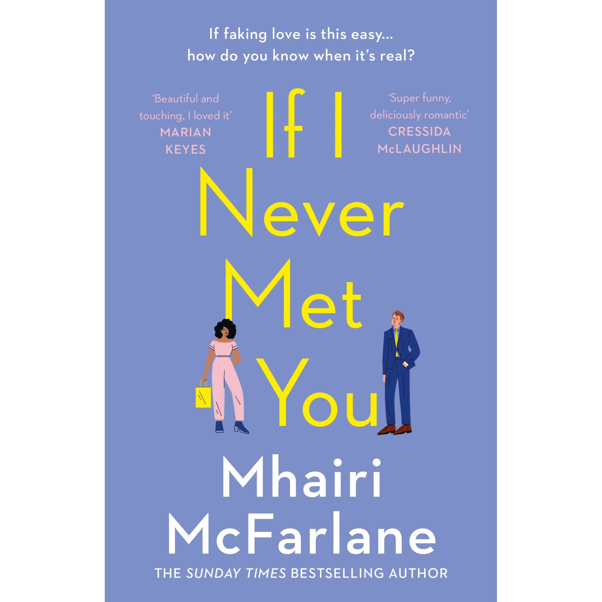 If I Never Met You - Mhairi McFarlane, editia 2020