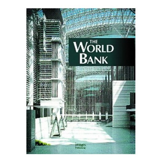 The World Bank (Building Monographs), James Steele