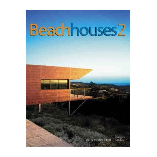 Beach Houses of Australia and New Zealand 2, Stephen Crafti