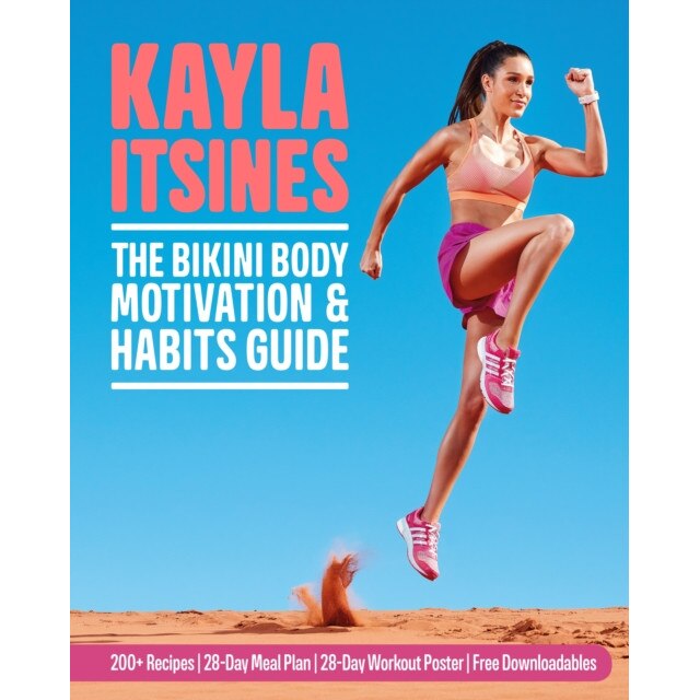 The Bikini Body Motivation and Habits Guide de Kayla Itsines