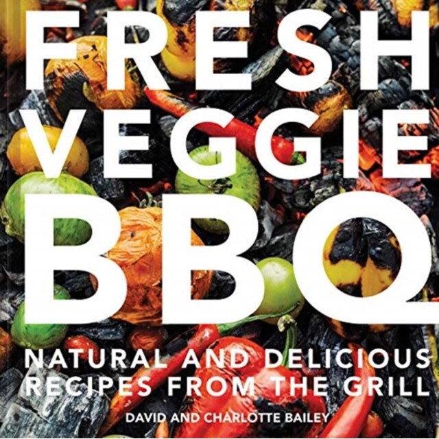 Fresh Veggie BBQ de Charlotte Bailey