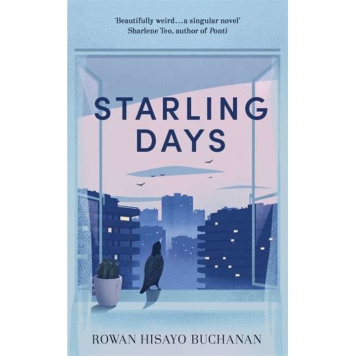 Starling Days de Rowan Hisayo Buchanan [Hardback]