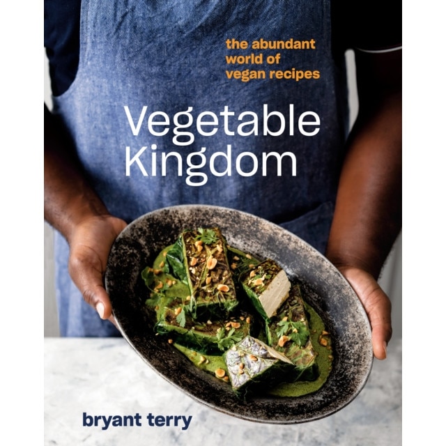 Vegetable Kingdom: The Abundant World of Vegan Recipes de Bryant Terry