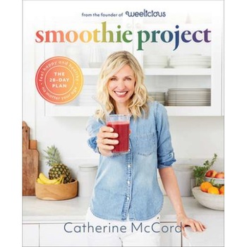 Smoothie Project: The 28-Day Plan to Feel Happy and Healthy No Matter Your Age de Catherine Mccord Smoothie Project: The 28-Day Plan to Feel Happy and Healthy No Matter Your Age de Catherine Mccord