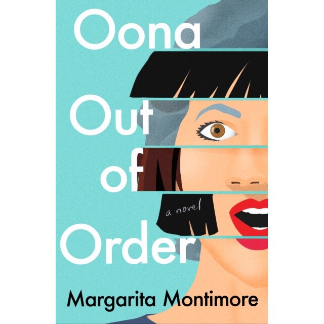 Oona Out of Order de Margarita Montimore