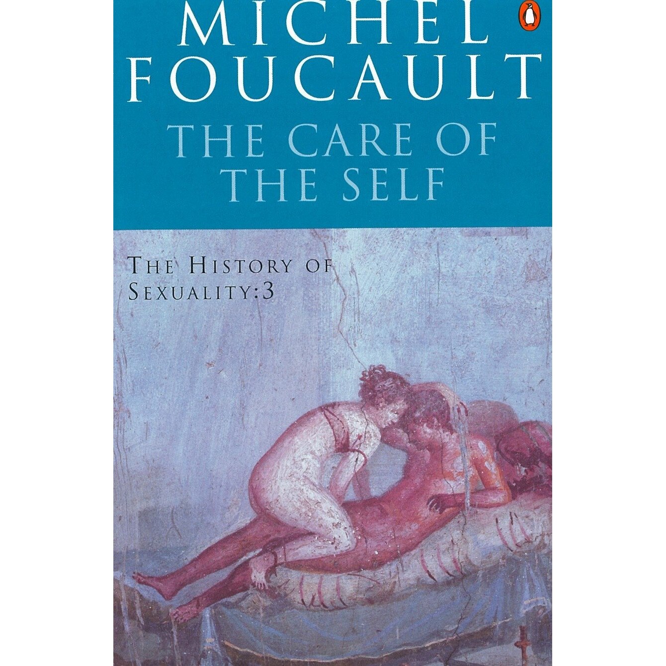 The Care of the Self, Michel Foucault, Robert Hurley