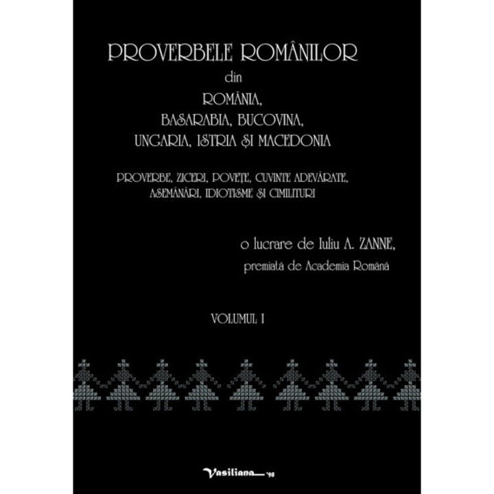 Proverbele romanilor din Romania, Basarabia, Bucovina, Ungaria, Istria si Macedonia, 3 volume, román nyelvű könyv
