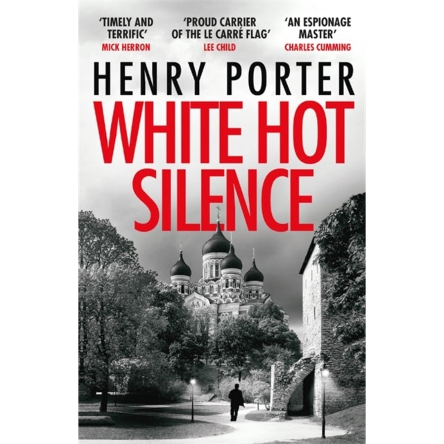 White Hot Silence de Henry Porter