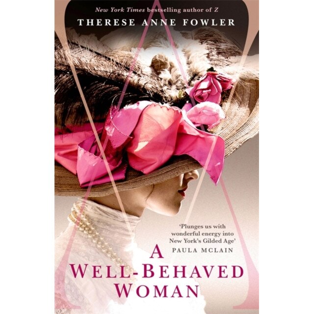 A Well-Behaved Woman de Therese Anne Fowler