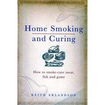 Home Smoking and Curing de Keith Erlandson Home Smoking and Curing de Keith Erlandson