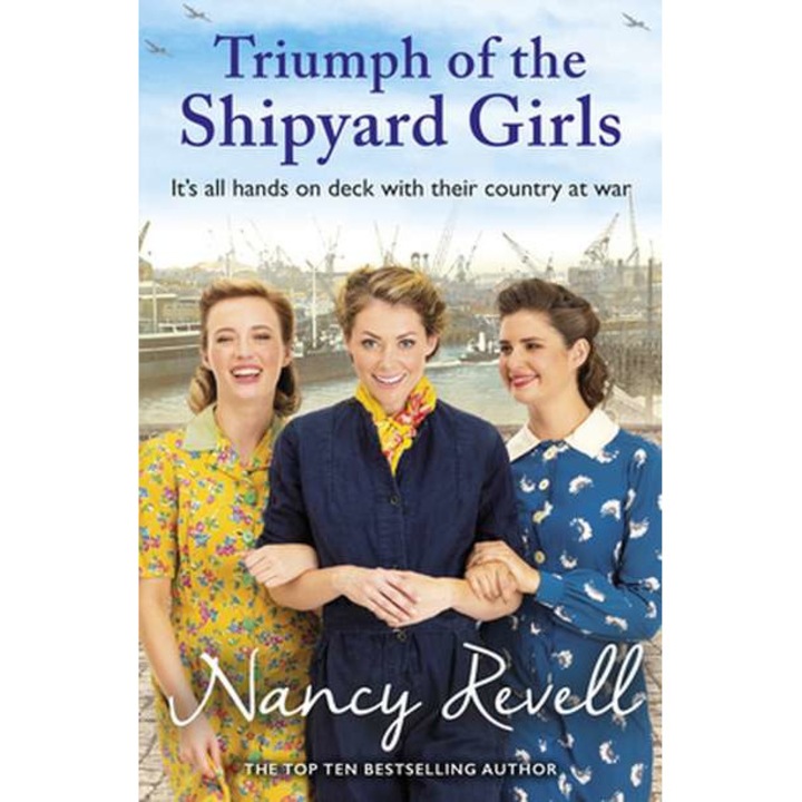 Triumph of the Shipyard Girls de Nancy Revell