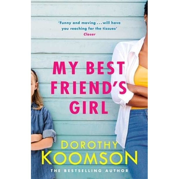 My Best Friend's Girl de Dorothy Koomson