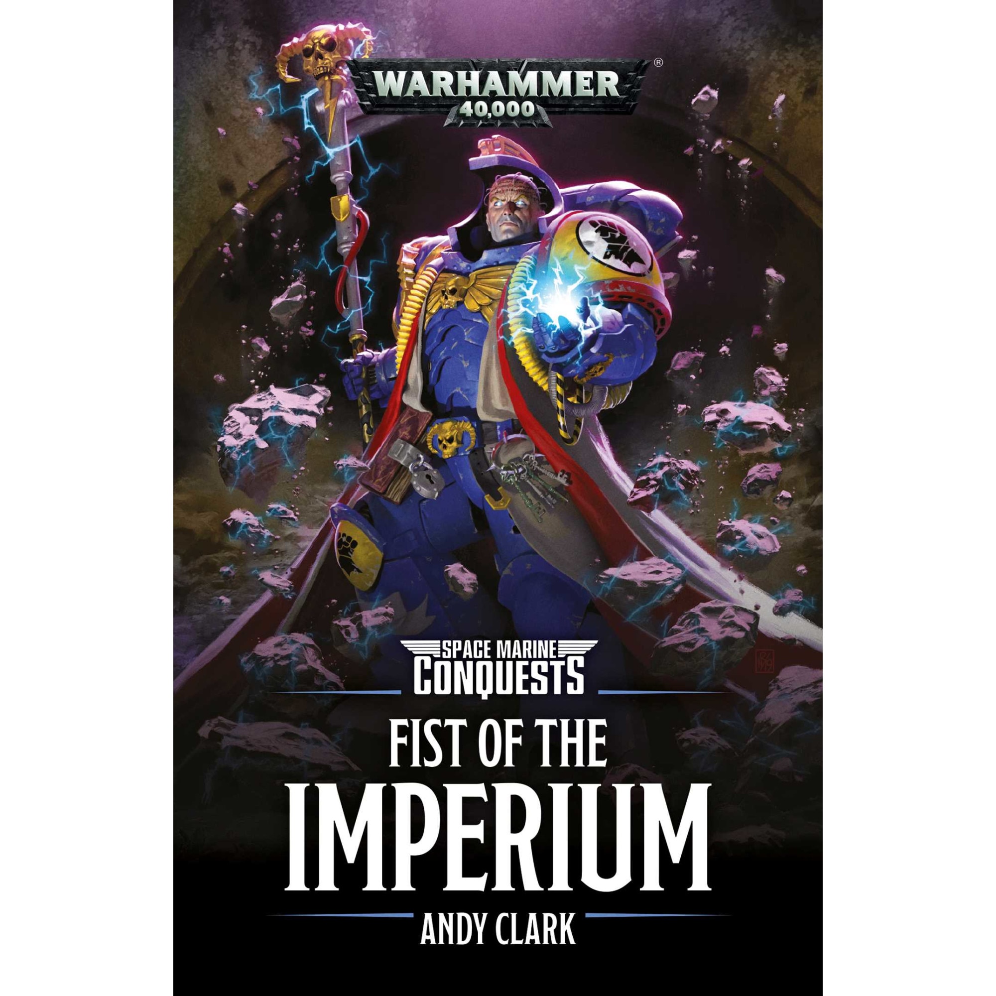Space Marine Conquests: Fist of the Imperium de Andy Clark