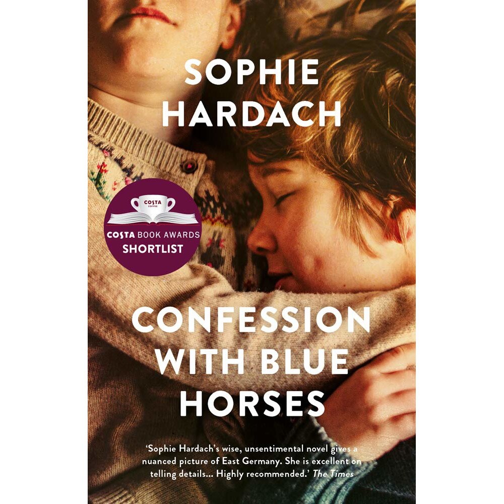 Confession With Blue Horses de Sophie Hardach