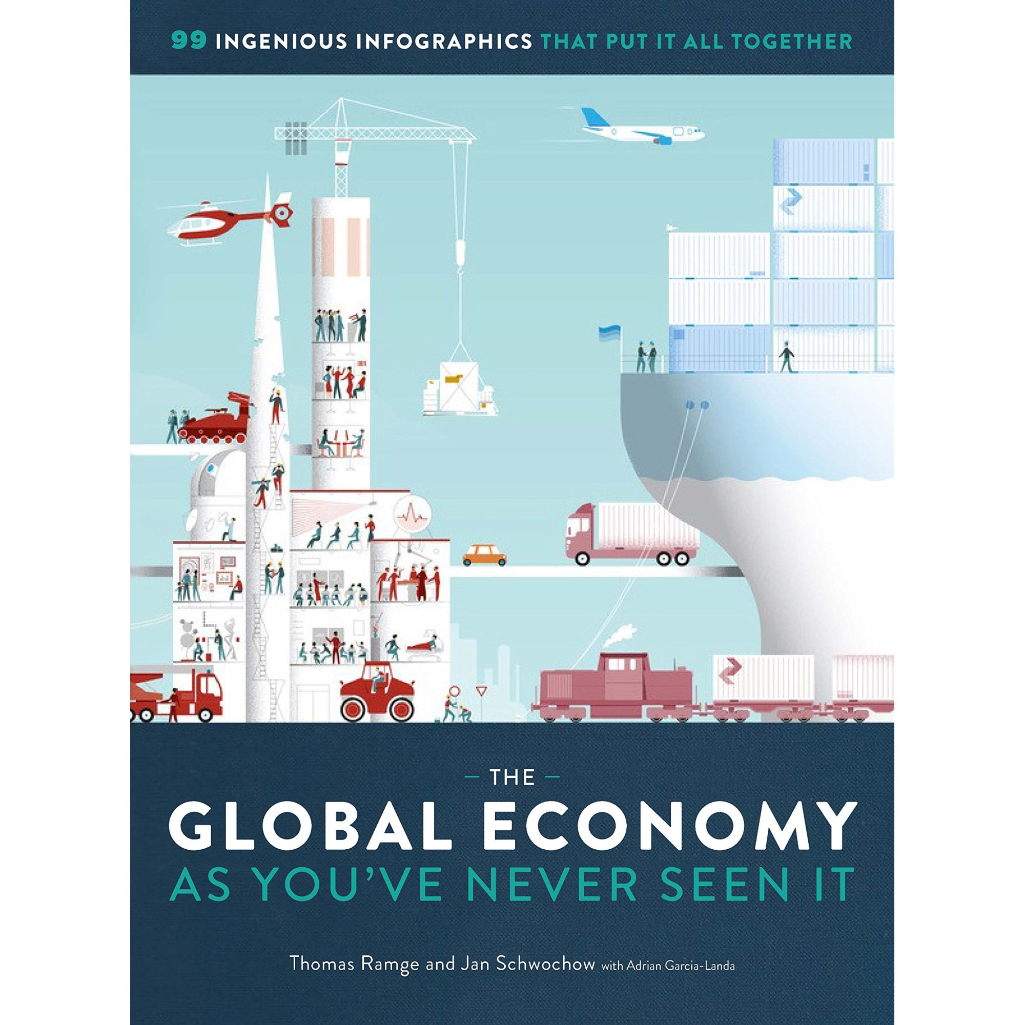 The Global Economy as You've Never Seen It - Thomas Ramge,Jan Schwochow, editia 2018