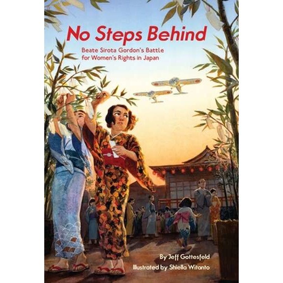 No Steps Behind: Beate Sirota's Battle for Women's Rights in Japan de Jeff Gottesfeld