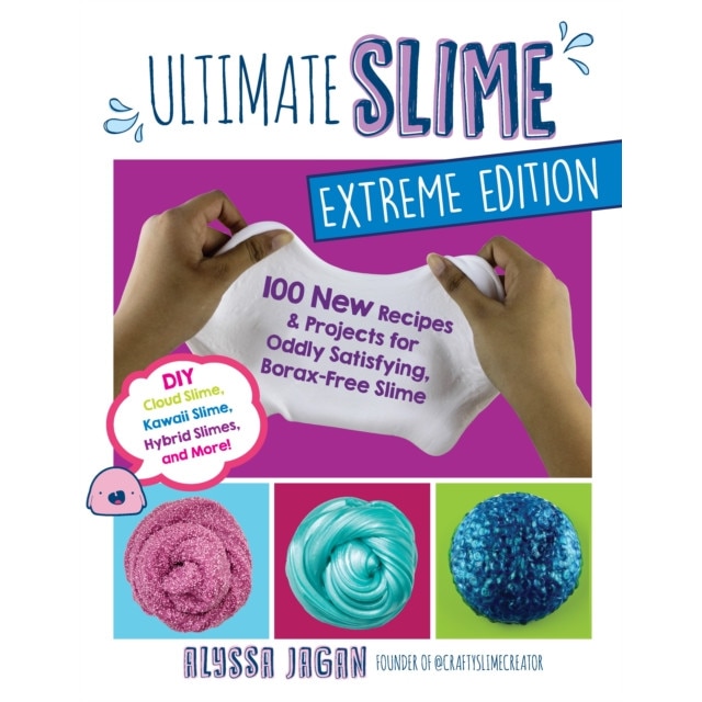 Ultimate Slime Extreme Edition eBook by Alyssa Jagan - EPUB Book