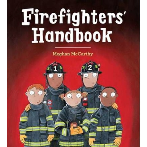 Firefighters' Handbook de Meghan Mccarthy