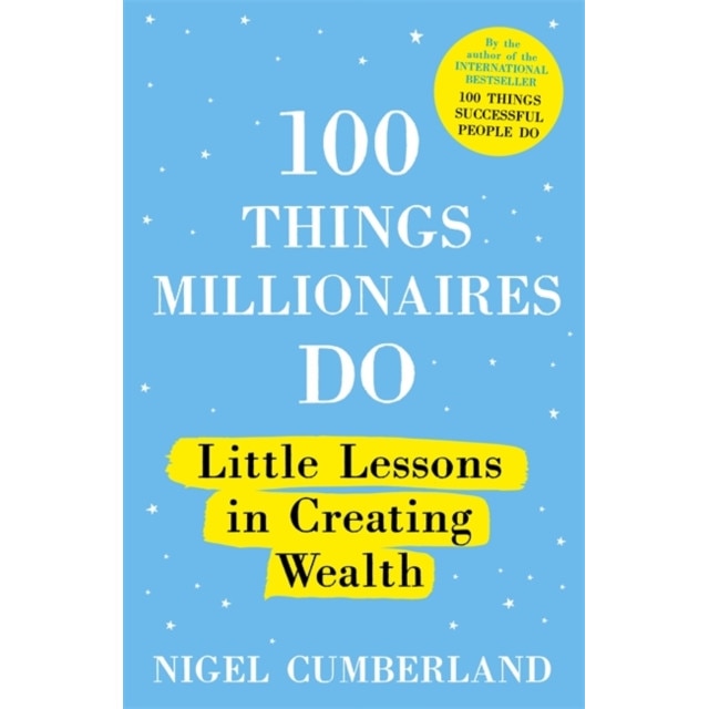 100 Things Millionaires Do de Nigel Cumberland