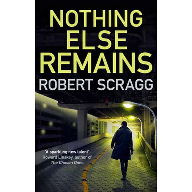 Nothing Else Remains de Robert (Author) Scragg