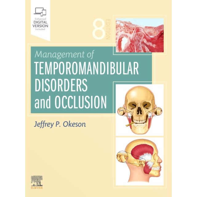 Management of Temporomandibular Disorders and Occlusion de Jeffrey P. Okeson